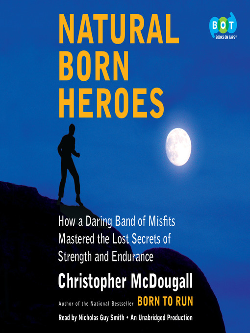 Title details for Natural Born Heroes by Christopher McDougall - Wait list